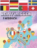 WELTFLAGGEN FARBBUCH: für Kinder und Erwachsene, die Geographie lieben B08T7NGWNV Book Cover