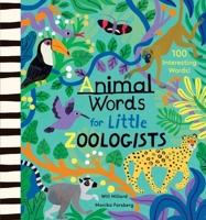 Animal Words for Little Zoologists: 100 Interesting Words! 1419777521 Book Cover