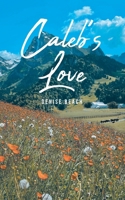 Caleb's Love B0GFBBSWM2 Book Cover