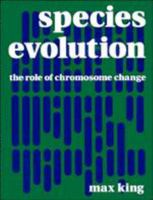 Species Evolution: The Role of Chromosome Change 0521353084 Book Cover