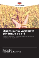 Études sur la variabilité génétique du blé: (Triticum aestivum L. Em Thell) dans les conditions tempérées du Cachemire (French Edition) 6205247046 Book Cover