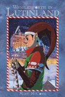 Wigglesworth in Lutinland 1645755339 Book Cover