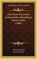 Den Forste Og Anden Grammatiske Afhandling I Snorres Edda (1886) 1161049029 Book Cover