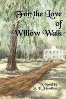 For the Love of Willow Walk 0976998998 Book Cover