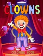 Clowns Coloring Book: For Kids Ages 5 - 9 for boy or girl B0977WVHDR Book Cover