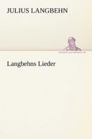 Langbehns Lieder 3842406290 Book Cover