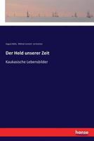 Der Held unserer Zeit: Kaukasische Lebensbilder 3337354114 Book Cover