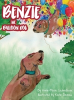 Benzie the Balloon Dog 1648044115 Book Cover