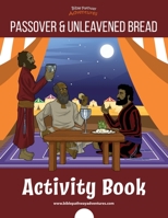 Passover & Unleavened Bread Activity Book 1988585961 Book Cover