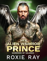 Her Alien Warrior Prince: A Sci-Fi Alien Romance Xehrulian World Novel 1695466063 Book Cover