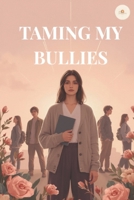 Taming My Bullies B0GH6Z4868 Book Cover