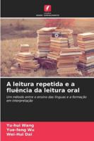 A leitura repetida e a fluência da leitura oral 6208731380 Book Cover