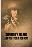 Soldier's Heart: A Love Beyond Borders B0CFD1642T Book Cover