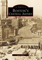 Boston's Central Artery 0738505269 Book Cover