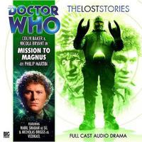 Mission to Magnus (Doctor Who: The Lost Stories, 1.02) 1844354458 Book Cover