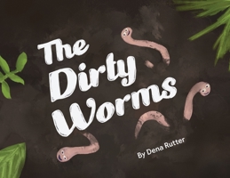 The Dirty Worms B0BLQT1J1Q Book Cover