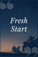Fresh Start: A Center for Substance Abuse Treatment Prompt Journal Notebook for Overcoming Compulsive Behaviors 1692688189 Book Cover