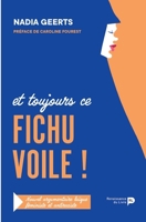 Fichu voile !: Petit argumentaire laïque féministe et antiraciste (French Edition) 2875422413 Book Cover