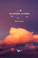 Du M�nniska, Sa Gabriel 9197270512 Book Cover