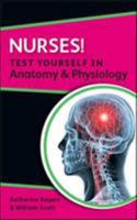 Nurses! Test yourself in Anatomy & Physiology 0335241638 Book Cover