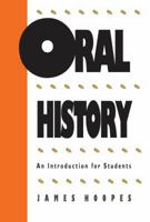 Oral History: An Introduction for Students 0807813443 Book Cover