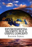 Environmental Security: Is it a Useful Concept? 1725532425 Book Cover