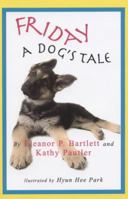 Friday: A Dog's Tale 0981893309 Book Cover