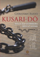 Kusari-Dō: Sulla Via Guerriera della Catena (vers. in bianco e nero) B093KQ2BFY Book Cover