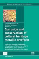 Corrosion and conservation of cultural heritage metallic artefacts 1782421548 Book Cover