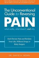 The Unconventional Guide to Reversing Pain 1387236636 Book Cover