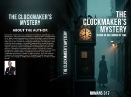 The Clockmaker’s Mystery: Blood on the Hands of Time 1967623236 Book Cover