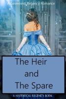 The Heir and the Spare: A Regency Historical Romance 1983592609 Book Cover