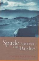 A Spade Among the Rushes 1841589861 Book Cover