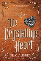 The Crystalline Heart 1953100651 Book Cover