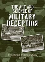 The Art and Science of Military Deception (Artech House Intelligence and Information Operations) 1608075516 Book Cover