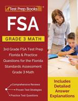 FSA Practice Grade 3 Math: 3rd Grade FSA Test Prep Florida & Practice Questions for the Florida Standards Assessment Grade 3 Math [Includes Detailed Answer Explanations] 1628456507 Book Cover