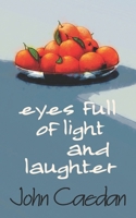 Eyes Full of Light and Laughter 0983857539 Book Cover