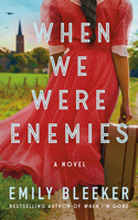 When We Were Enemies: A Novel 1491556633 Book Cover