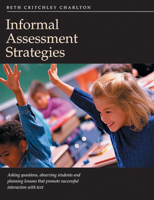 Informal Assessment Strategies: Asking Questions, Observing Students, and Planning Lessons That Promote Successful Interaction with Text 1551381818 Book Cover