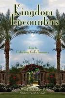 Kingdom Encounters: Keys to Unlocking God's Treasures 1684118816 Book Cover