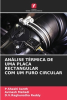 Análise Térmica de Uma Placa Rectangular Com Um Furo Circular (Portuguese Edition) 6206531953 Book Cover