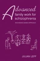 Advanced Family Work for Schizophrenia 1904671276 Book Cover