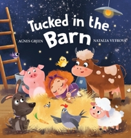 Tucked in the Barn: Bedtime Rhyming Book About Farm Animals 1532377983 Book Cover