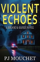 Violent Echoes: A Brooks & Banks Novel 1738313611 Book Cover