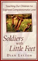 Soldiers with Little Feet 0914903861 Book Cover