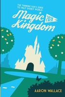 The Thinking Fan's Guide To Walt Disney World: Magic Kingdom 1937011240 Book Cover