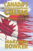 Canada's constitutional crisis: Making sense of it all (a background analysis & a look at the future) 1551050021 Book Cover