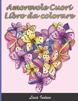 Libro da colorare Amorevole Cuori: per Adulti - 50 pagine di disegni - Rilassamento e ispirazione B08KH3T5DX Book Cover