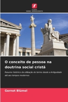 O conceito de pessoa na doutrina social cristã (Portuguese Edition) 6202464569 Book Cover