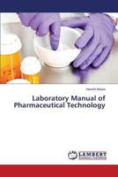 Laboratory Manual of Pharmaceutical Technology 3659536881 Book Cover